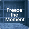Freeze the Moment