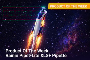 Product Of The Week:&nbsp;Rainin Pipet-Lite XLS+&nbsp;Pipette
