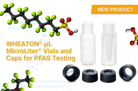 Promotional image featuring WHEATON® µL MicroLiter® Vials and Caps for PFAS Testing. Two clear polypropylene vials (one with graduated markings) stand upright beside four black 9mm screw caps with silicone/PP septa. Molecular models representing PFAS compounds surround the products. An orange "NEW PRODUCT" label appears in the top right corner, and the product title is displayed in bold orange text on the left.